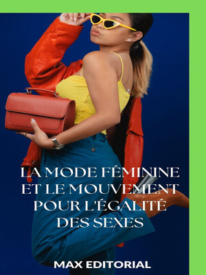 cover image of La mode féminine et le mouvement pour l'égalité des sexes